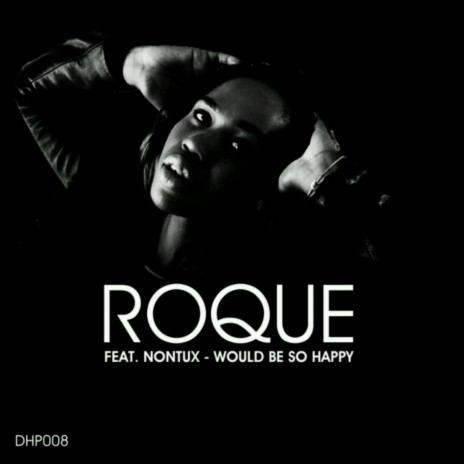 Would Be So Happy (Original Mix) ft. NontuX | Boomplay Music