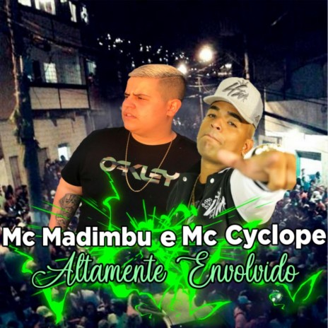 Altamente Envolvido ft. Mc Cyclope | Boomplay Music