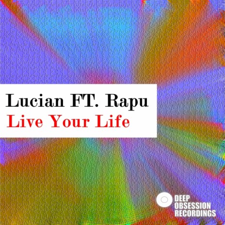 Live Your Life (Original Mix) ft. Rapu