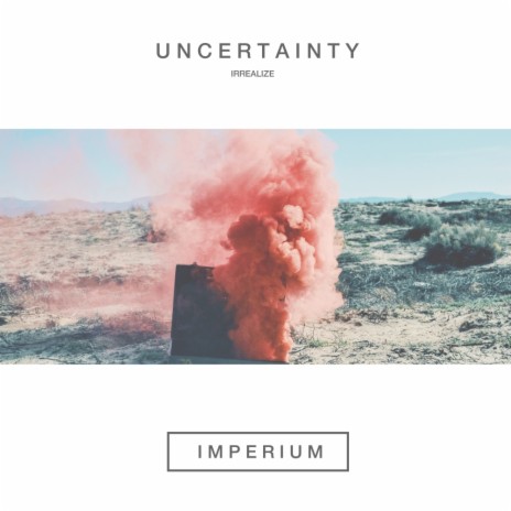 Uncertainty (Original Mix)