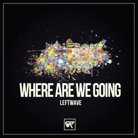 Where Are We Going (Original Mix) | Boomplay Music