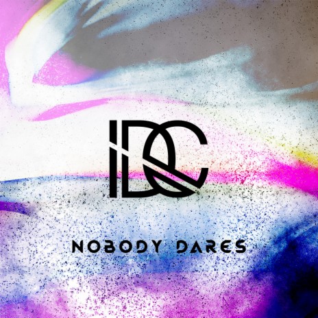 Nobody Dares | Boomplay Music