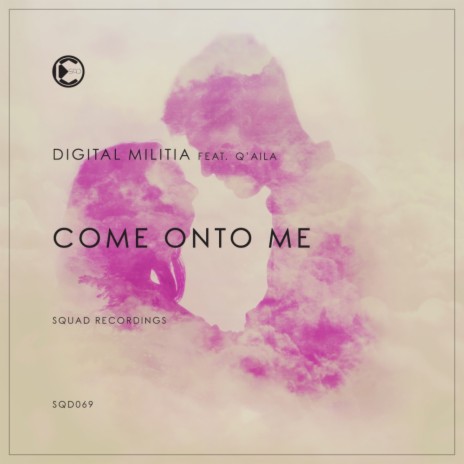 Come Onto Me (Radio Edit) ft. Q'aila