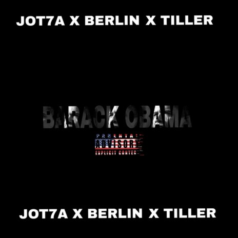 Barack Obama ft. Berlin & Tiller | Boomplay Music