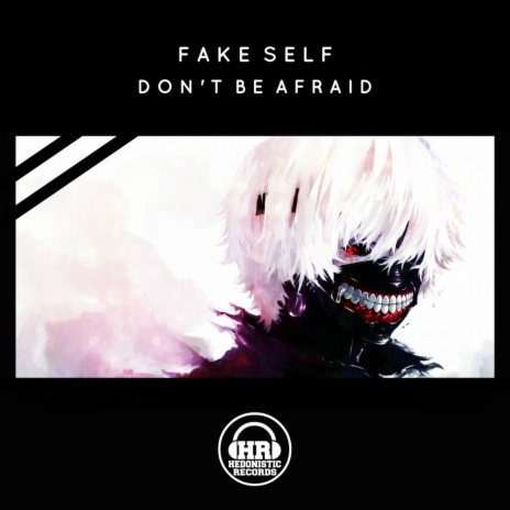 Don't Be Afraid (Original Mix)