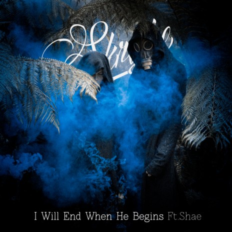 I Will End Where He Begins ft. Shae | Boomplay Music