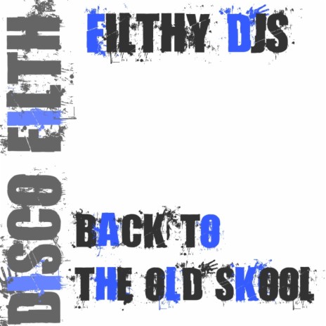 Back To The Old Skool (Original Mix) | Boomplay Music