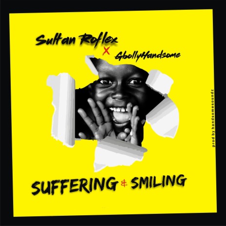 Suffering & Smiling ft. GbollyHandsome | Boomplay Music