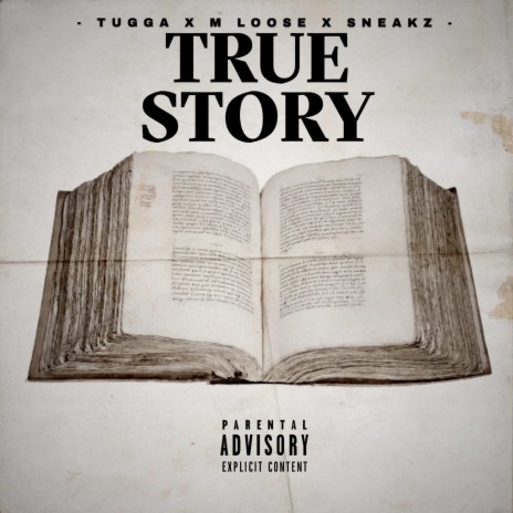 True Story ft. Sneakz, MLoose & Tugga | Boomplay Music
