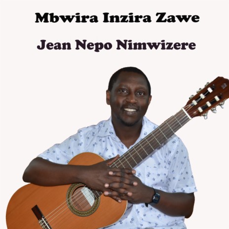 Mbwira Inzira Zawe | Boomplay Music