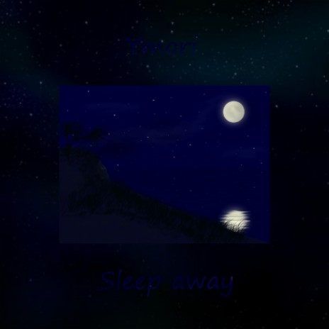 Sleep Away | Boomplay Music