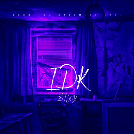 Idk | Boomplay Music