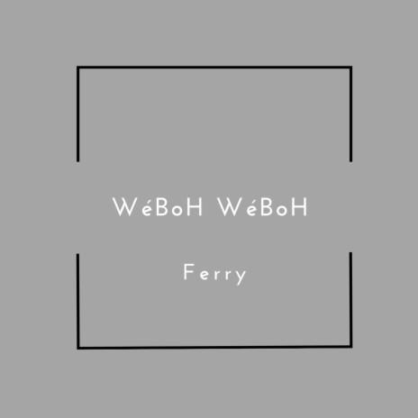 Weboh Weboh | Boomplay Music