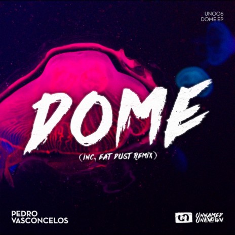 Dome (Eat Dust Remix)