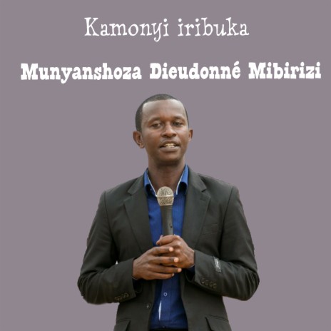 Kamonyi Iribuka | Boomplay Music