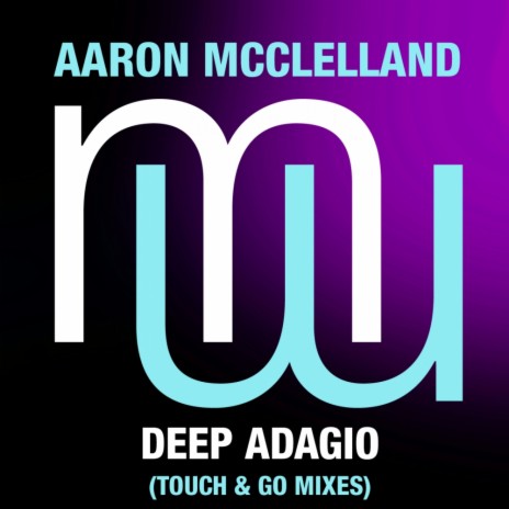 Deep Adagio (Touch & Go Laidback Mix)