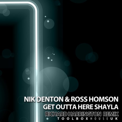 Get Outta Here Shayla (Richard Harrington Remix) ft. Nik Denton