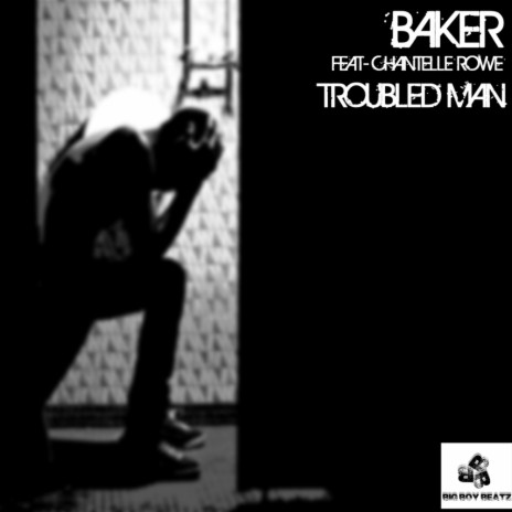 Troubled Man (Original Mix) ft. Chantelle Rowe