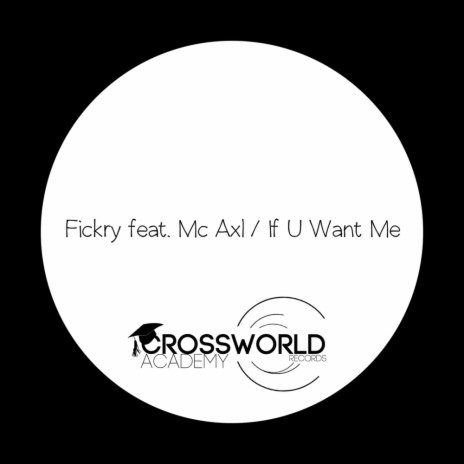 If U Want Me (Original Mix) ft. Mc Axl