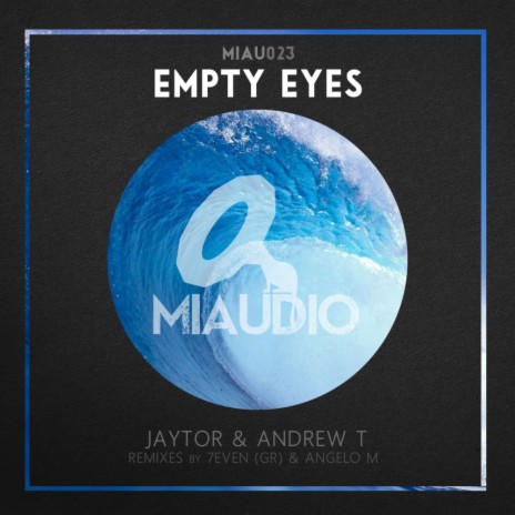 Empty Eyes (7even (GR) Remix) ft. AndrewT