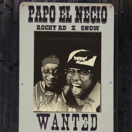 Papo El Necio (with Gnow) | Boomplay Music