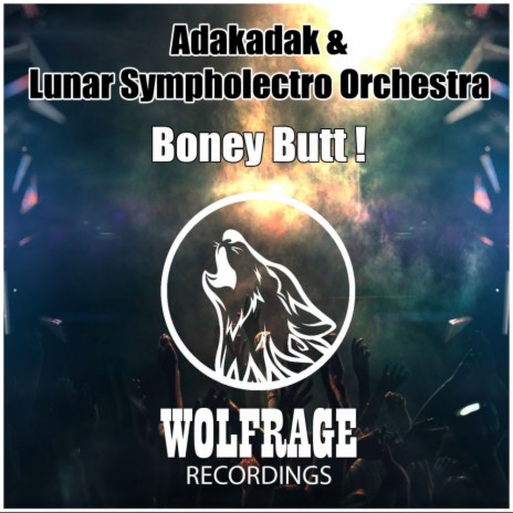 Boney Butt ! (Original Mix) ft. Lunar Sympholectro Orchestra | Boomplay Music