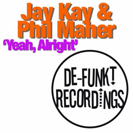 Yeah, Alright (Original Mix) ft. Phil Maher | Boomplay Music