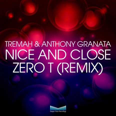 Nice & Close (Original Mix) ft. Anthony Granata