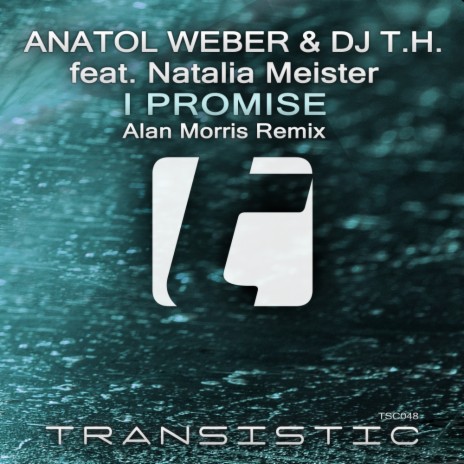 I Promise (Remix) (Alan Morris Remix) ft. DJ T.H. & Natalia Meister
