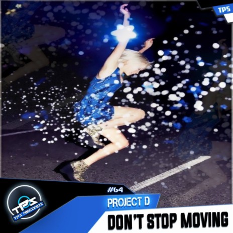 Dont Stop Moving (Original Mix) | Boomplay Music