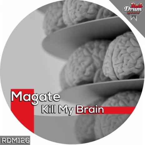 Kill My Brain (Original Mix)