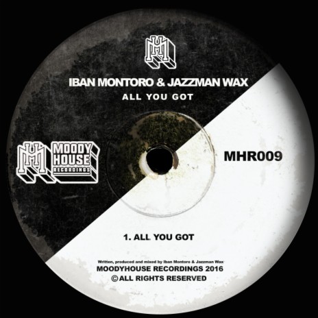 All You Got (Original Mix) ft. Jazzman Wax