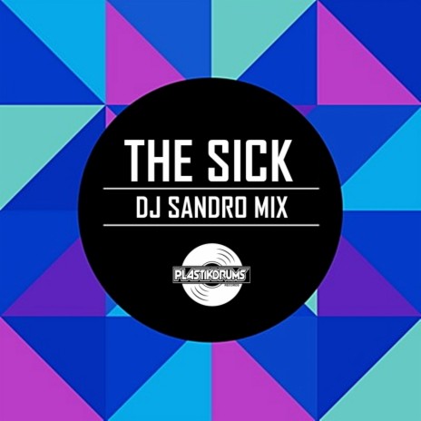 The Sick (Original Mix) | Boomplay Music