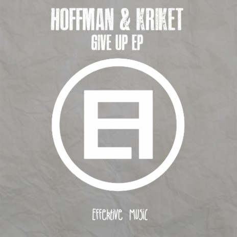 Give Up (Original Mix) ft. Kriket | Boomplay Music