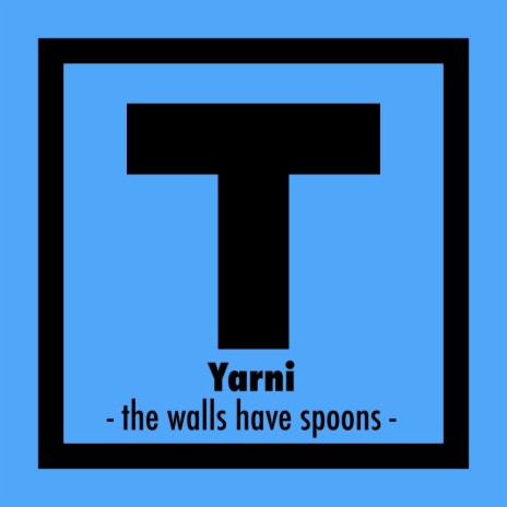 The Walls Have Spoons (Original Mix) | Boomplay Music