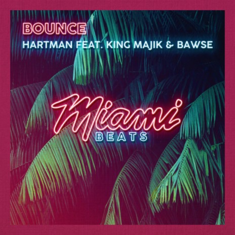 Bounce (Original Mix) ft. King Majik & Bawse