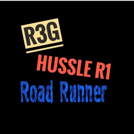 Road Runner ft. Hussle R1