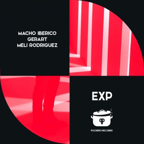 EXP2 (Original Mix) ft. GerArt & Macho Iberico | Boomplay Music