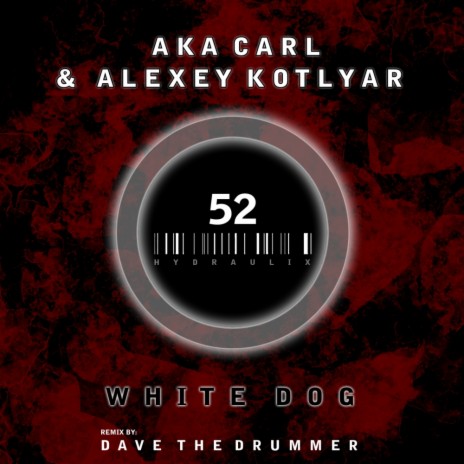 White Dog (Dave The Drummer Remix) ft. Alexey Kotlyar | Boomplay Music