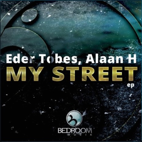 My Street (Original Mix) ft. Eder Tobes