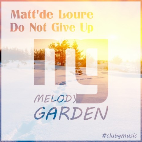 Do Not Give Up (Original Mix)
