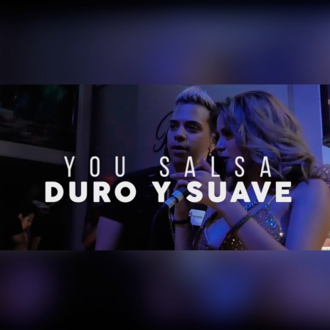 Duro y Suave | Boomplay Music