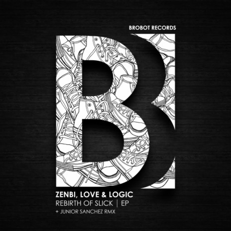 Rebirth Of Slick (Junior Sanchez Remix) ft. Love & Logic & Zenbi