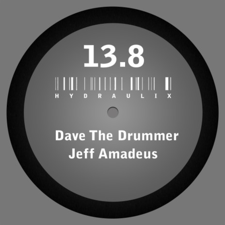Hydraulix 13.8 B (Dave The Drummer & Jeff Amadeus Remix2)