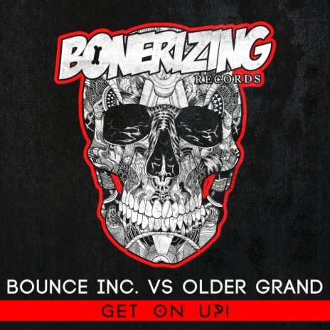 Get On Up! (Original Mix) ft. Older Grand | Boomplay Music