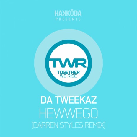 Hewwego (Darren Styles Remix)