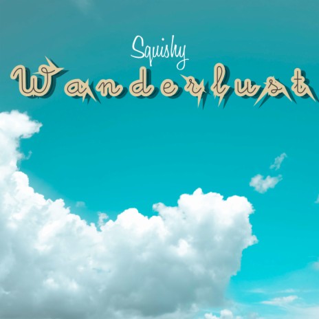 Wanderlust | Boomplay Music