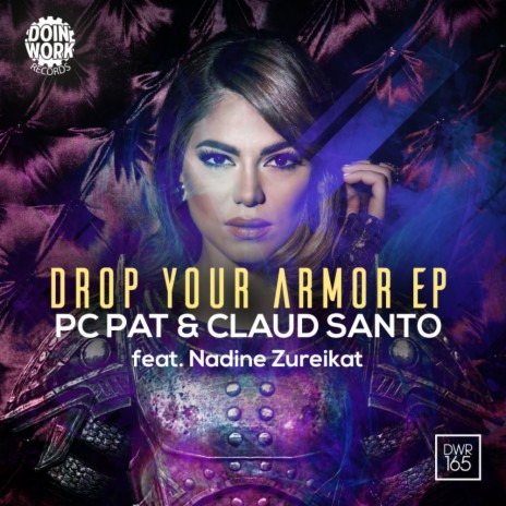 Drop Your Armor (Original Mix) ft. Claud Santo & Nadine Zureikat | Boomplay Music