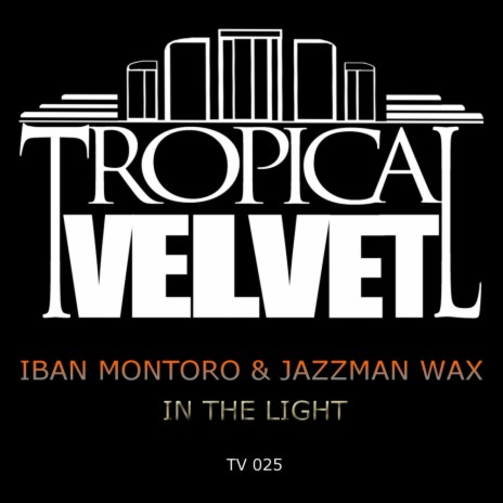 In The Light (Original Mix) ft. Jazzman Wax