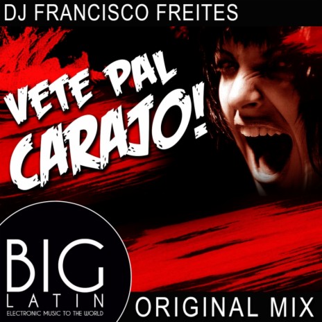 Vete Pal Carajo (Original Mix) | Boomplay Music
